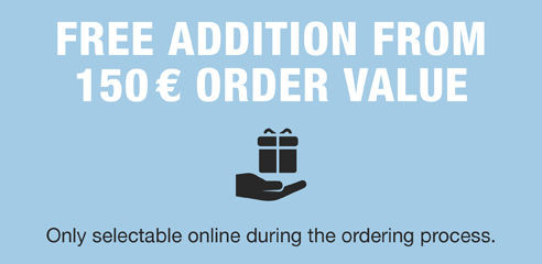 Free addition from 150€ order value (only selectable online during the ordering process)