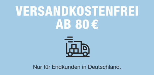 Keine Versandkosten - Versandkostenfrei ab 80€ (Nur für Endkunden in Deutschland)
